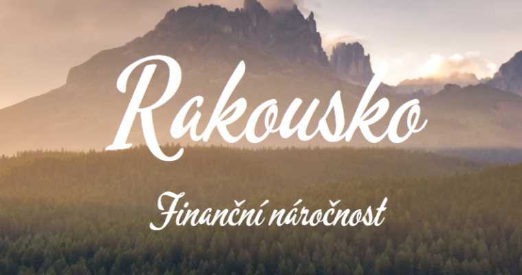 Rakousko. Kolik nás stálo?